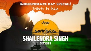 Sunrises with Shailendra | Independence Day Special | Season 3 | Episode 4