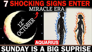 AQUARIUS ♒ October 12 Energy Shift! ✨ 7 Shocking Signs You’re Entering Into Your Miracle Era!