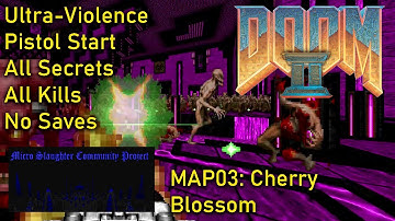 Micro Slaughter Community Project - MAP03: Cherry Blossom (UV - Max)