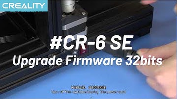 Upgrade the Firmware on Your 3d printer (CR-6SE for 32bits)