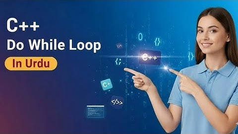 C++ do while loop (Hindi / Urdu) | Day 15 | programming fundamentals for beginners 👩‍💻📝📚💡