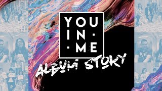 Video thumbnail of "You In Me  (Official Album Story #1) - JPCC Worship Youth"