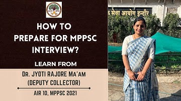 How to prepare for MPPSC Interview? Learn from Jyoti Rajore Ma