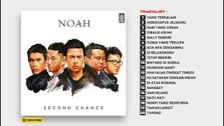 NOAH FULL ALBUM TERBARU  - SECOND CHANCE (TANPA IKLAN)