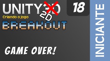 Tutorial Unity3D 5 (2D) - Criando Breakout - Video aula #18 (Iniciante)