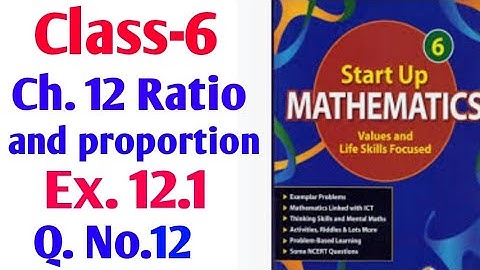 Start up mathematics Class 6 chapter 12 Ratio Proportion and Unitary method Exercise 12.1Q. No. 12