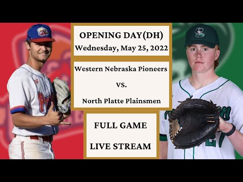 OPENING NIGHT: Western Nebraska Pioneers vs. North Platte Plainsmen(DH) [May 25/G1&amp;2]