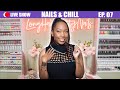Nails &amp; Chill - EP. 07 🔴LIVE SHOW🔴