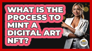 What Is The Process To Mint A Digital Art NFT? - CryptoBasics360.com