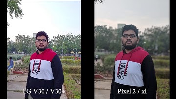 LG V30+ vs Pixel 2 XL Camera Comparison Photo