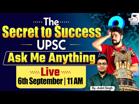 Unlock the Secrets to UPSC Success! | Ask Me Anything with Ankit Singh | StudyIQ IAS English