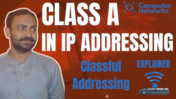 Lec-15: Class A in IP addressing explained | Classful Addressing | networking course