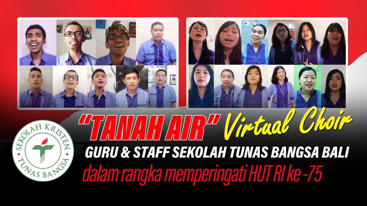 TANAH AIR (VIRTUAL CHOIR SEKOLAH TUNAS BANGSA BALI)