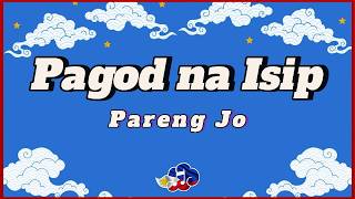 Pagod na isip - Pareng Jo | Official Audio (Lyrics)