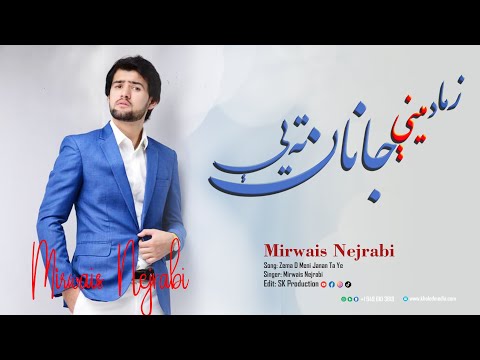 Mirwais Nijrabi | Zama Da Meena jana taee - میرویس نجرابی | زما ده مینه جانان ته یی