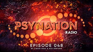 Psy-Nation Radio #048 - incl. Volcano Mix [Ace Ventura &amp; Liquid Soul]