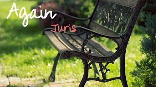 Again - Juris (Lyrics Video) chords