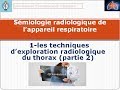 Les techniques dexploration radiologique du thorax partie 2