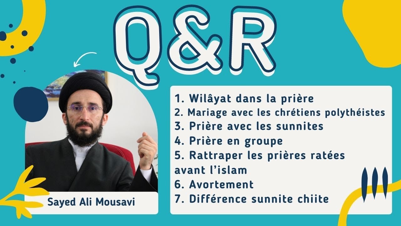 Avortement en islam | Différence sunnisme chiisme | Prière derrière un sunnite...