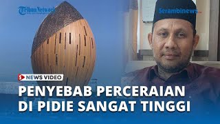 Tingginya Kasus Perceraian di Pidie, Ternyata Faktor Ini Terungkap di Persidangan Tingginya Kasus Perceraian di Pidie, Ternyata Faktor Ini Terungkap di Persidangan