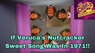 If Verucas Nutcracker Sweet Song Was In 1971