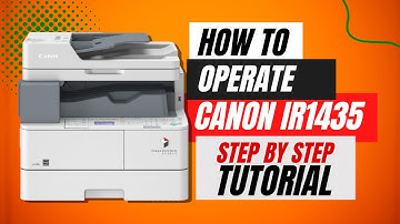 TUTORIAL: HOW TO OPERATE CANON iMageRUNNER 1435 | DIGITAL LASER COPIER PRINTER SCANNER