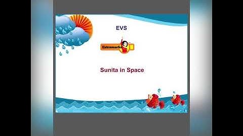 Class 5. Ch 11 Sunita in Space-1