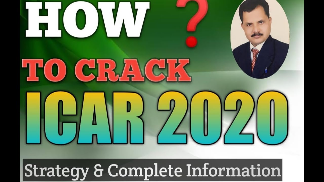 Strategy & complet Information about ICAR exam 2020