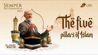 The Five Pillars of Islam   I   Dr  James White  #islam