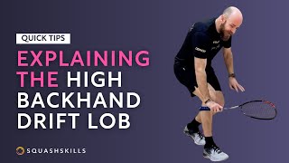 Squash Tips: High Backhand Drift Lob From The Back Wall