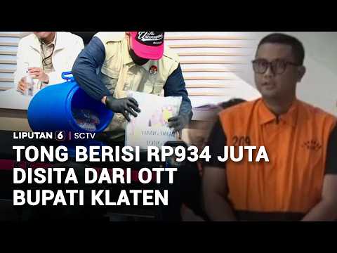 KPK Tetapkan 3 Tersangka Kasus Suap di Klaten, Uang Ratusan Juta Disita dari Tong Biru | Liputan 6