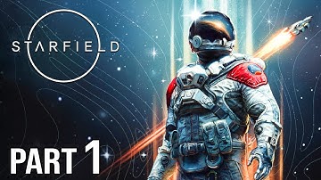 STARFIELD Gameplay Walkthrough Part 1 (INTRO) - No Commentary