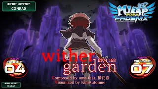 [PUMP IT UP PHOENIX] wither garden(위더 가든) S4 & S7 | PHOENIX 2.00 Update