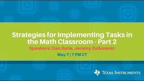 Webinar: Strategies for Implementing Tasks in the Math Classroom, Part 2