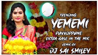Yememi Puvvoppune 2022 Song remix by Dj Sai Smiley  Bathukamma dj Song 2022#bathukamma 🥳