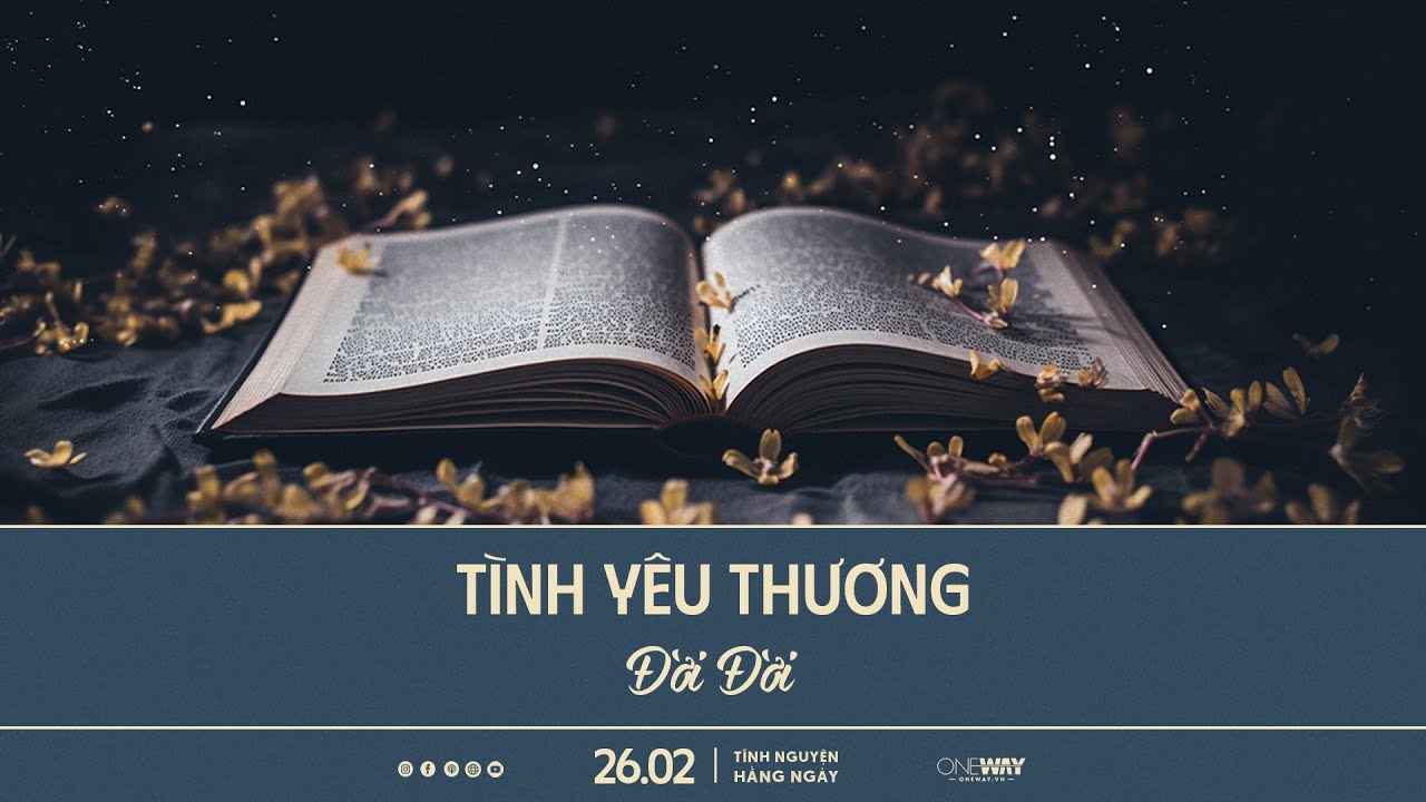 Tình Yêu Thương Đời Đời | Oneway Radio - Tĩnh Nguyện Hằng Ngày 26/02/2024