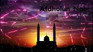 Husein Alatas & Dewi - Afdholun Nabi (Official Audio)