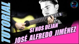 Video thumbnail of "Cómo tocar SI NOS DEJAN en guitarra -  José Alfredo Jiménez -  (TUTORIAL) Temporada 2"
