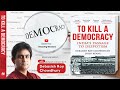 Indias passage to despotism  to kill a democracy  ft debasish roy chowdhury