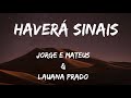 Jorge & Mateus - Haverá Sinais ( LETRA) Part Lauana Prado