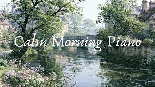 a playlist for a calm morning 🌼 mellow piano for morning coffee, reading & unwinding