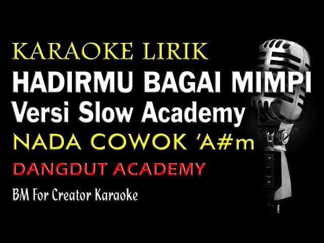 Hadirmu Bagai Mimpi Karaoke Slow Nada Cowok A#m class=