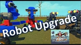 Scrap Mechanic Robot Upgrade For Norby And Vinny