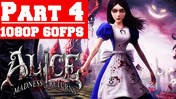 Alice Madness Returns Gameplay Walkthrough Part 4 - No Commentary (PC)