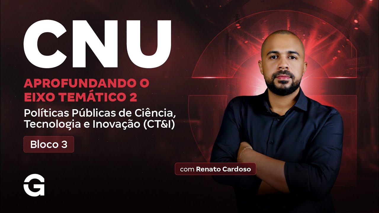 Concurso Nacional Unificado (CNU) | Bloco 3: Aprofundando o Eixo Temático 2