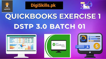 QuickBooks Exercise 1 Solution | DigiSkills DSTP 3.0 Batch 1 | quickbooks exercise 1 batch 1