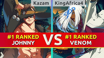 GGST ▰ Kazam (#1 Ranked Johnny) vs KingAfrica4 (#1 Ranked Venom). High Level Gameplay