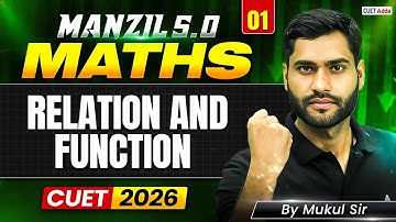 CUET 2026 Maths | Relation and Functions One Shot | MANZIL 5.0