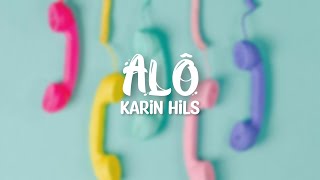 Alô - Karin Hils (Lyrics)