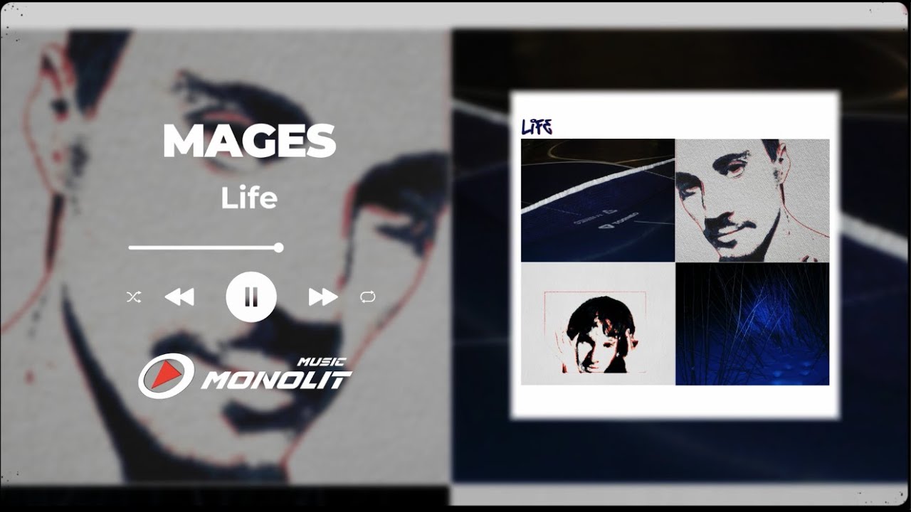 Watch MAGES - Life on YouTube Watch MAGES - Life on YouTube